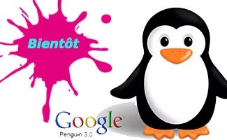 Le lancement de Google Penguin 3.0 pour très bientôt ?